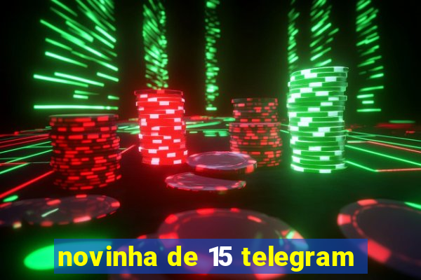 novinha de 15 telegram