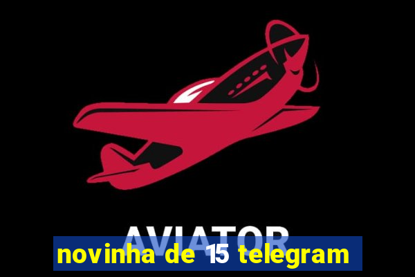 novinha de 15 telegram