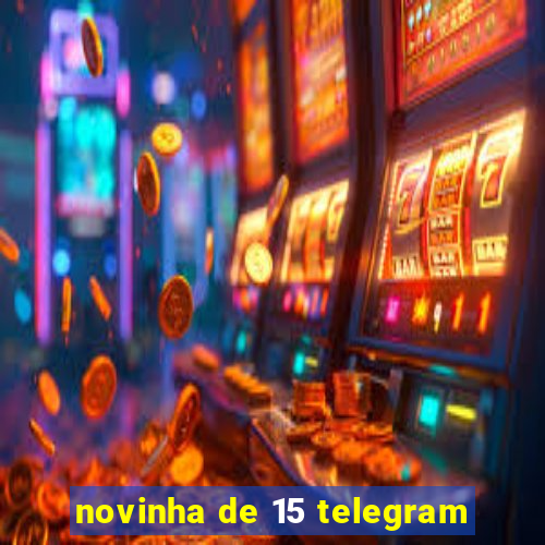 novinha de 15 telegram