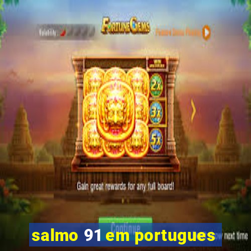 salmo 91 em portugues