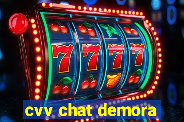 cvv chat demora