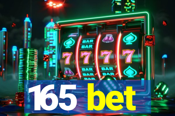 165 bet