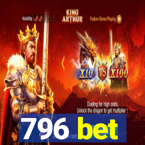 796 bet