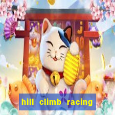 hill climb racing dinheiro infinito 2