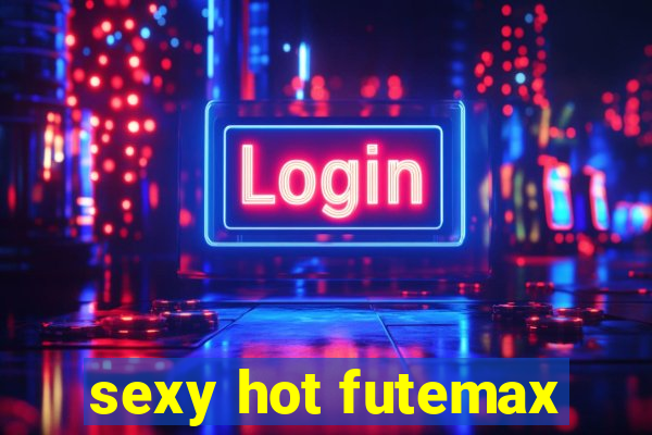 sexy hot futemax