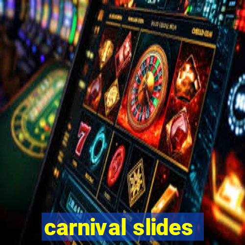 carnival slides