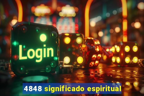 4848 significado espiritual