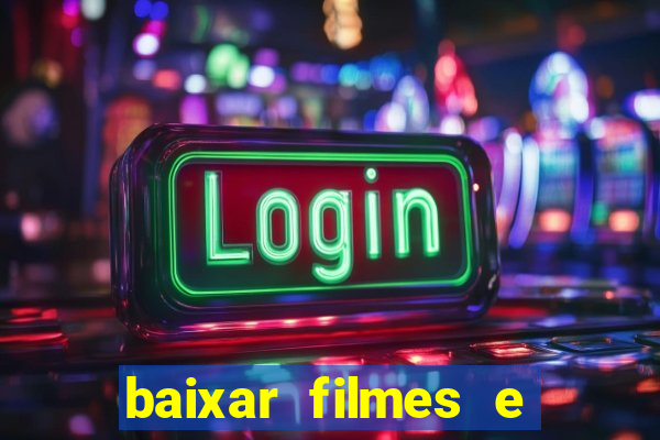 baixar filmes e series em mp4