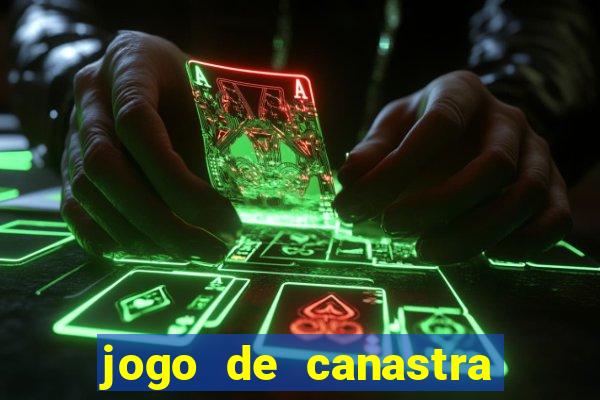 jogo de canastra valendo dinheiro