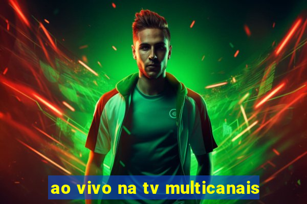 ao vivo na tv multicanais