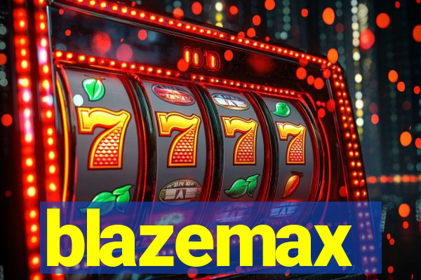 blazemax