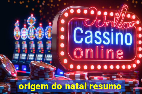 origem do natal resumo