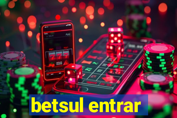 betsul entrar