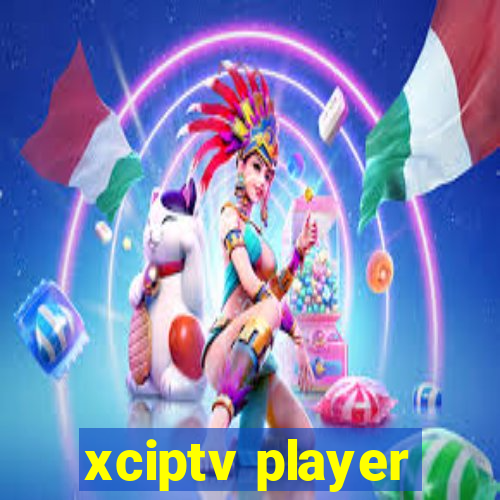 xciptv player