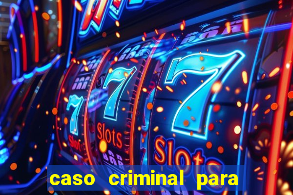 caso criminal para resolver pdf