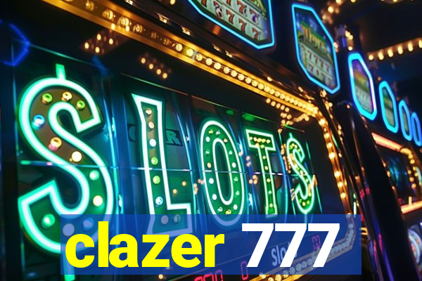 clazer 777