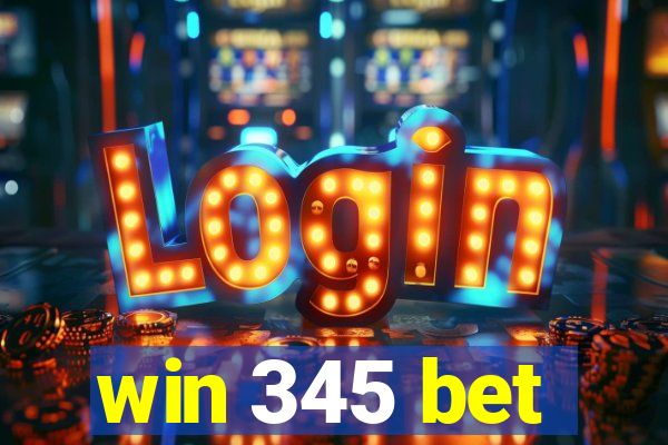 win 345 bet