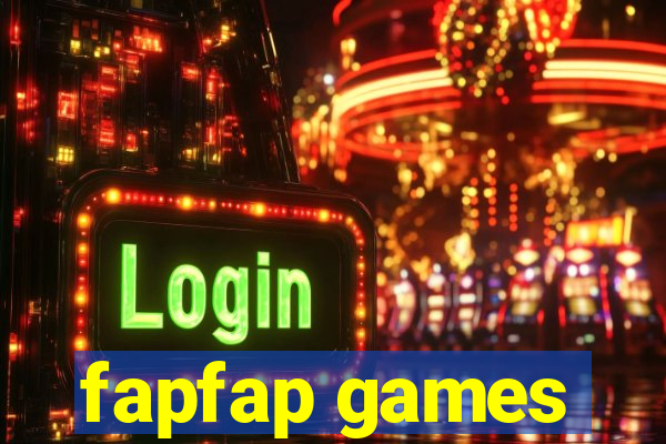 fapfap games