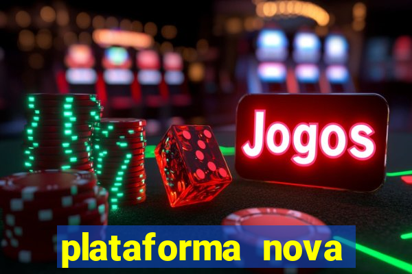 plataforma nova lançada hoje