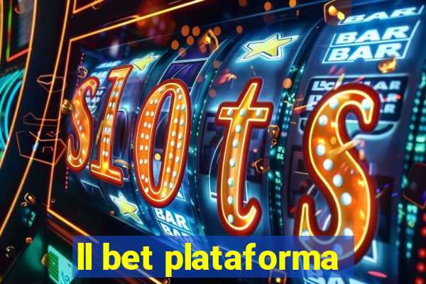 ll bet plataforma