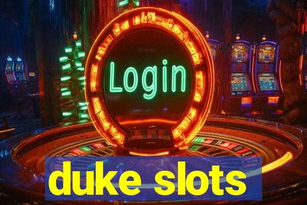 duke slots