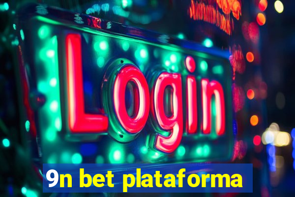 9n bet plataforma