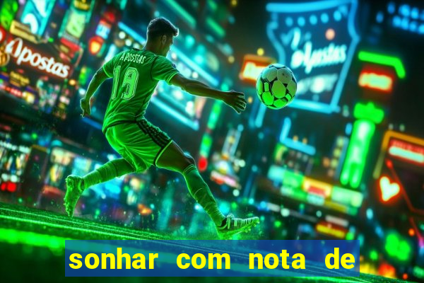 sonhar com nota de 5 reais no jogo do bicho