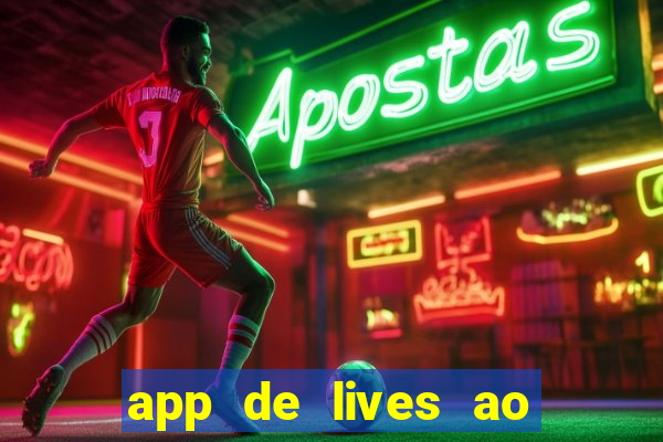 app de lives ao vivo 18