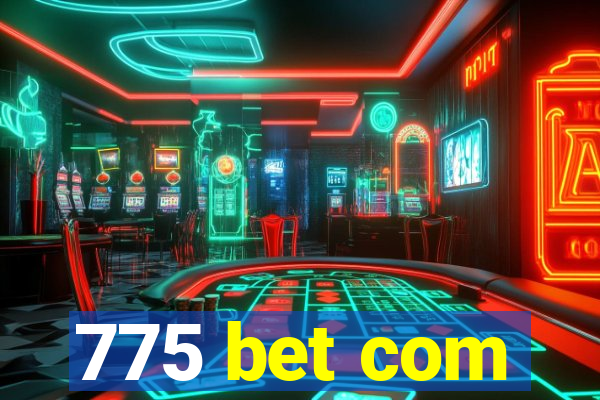 775 bet com