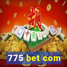 775 bet com