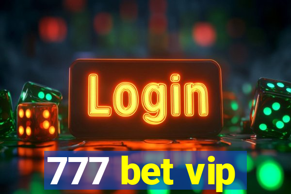 777 bet vip