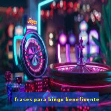 frases para bingo beneficente