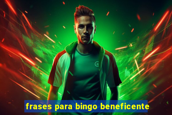 frases para bingo beneficente