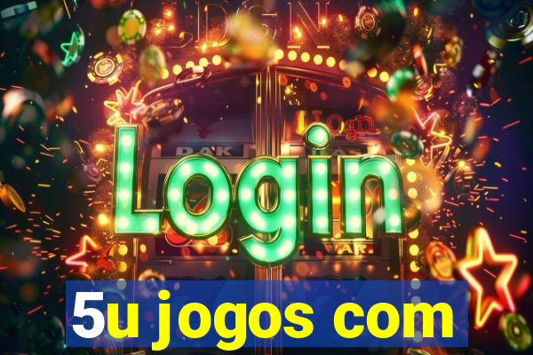 5u jogos com