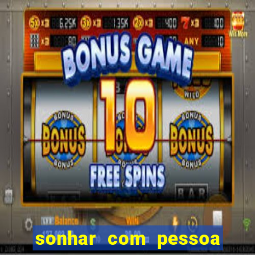 sonhar com pessoa vomitando jogo bicho