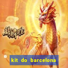 kit do barcelona dls 2017