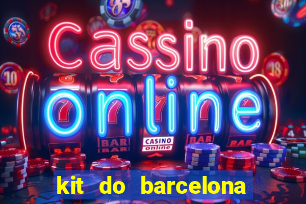 kit do barcelona dls 2017