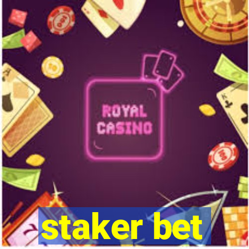 staker bet