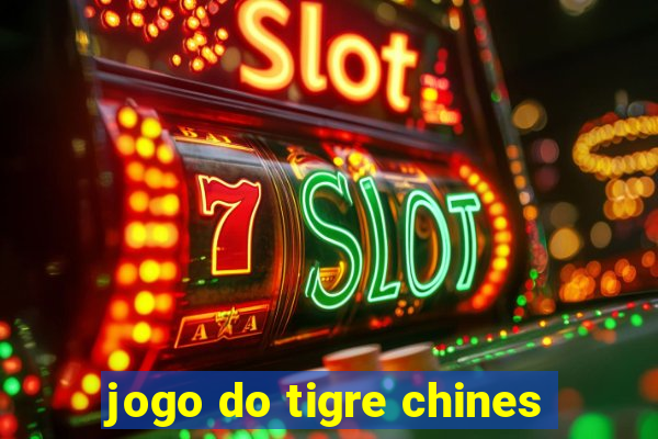 jogo do tigre chines