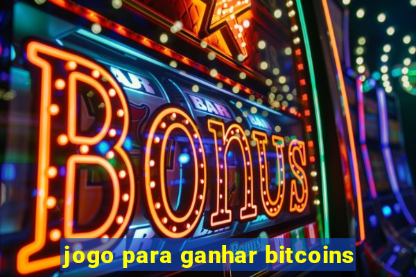 jogo para ganhar bitcoins