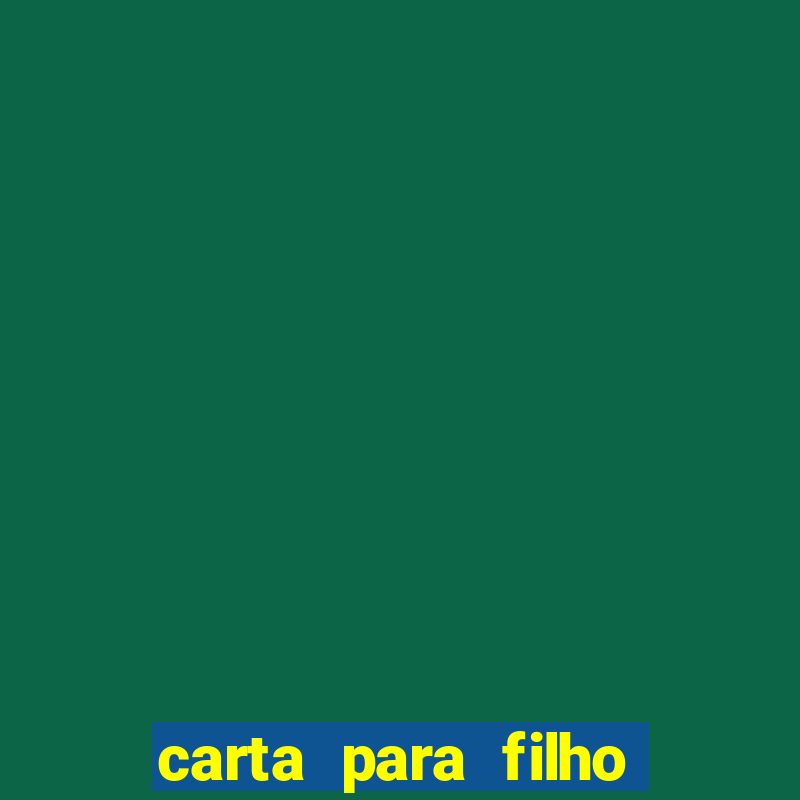 carta para filho em retiro