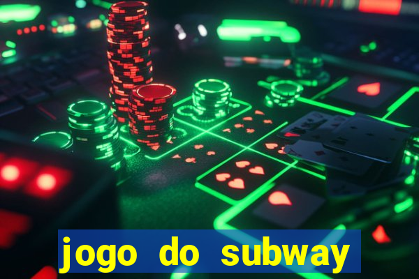 jogo do subway surf de ganhar dinheiro