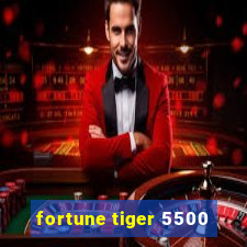 fortune tiger 5500