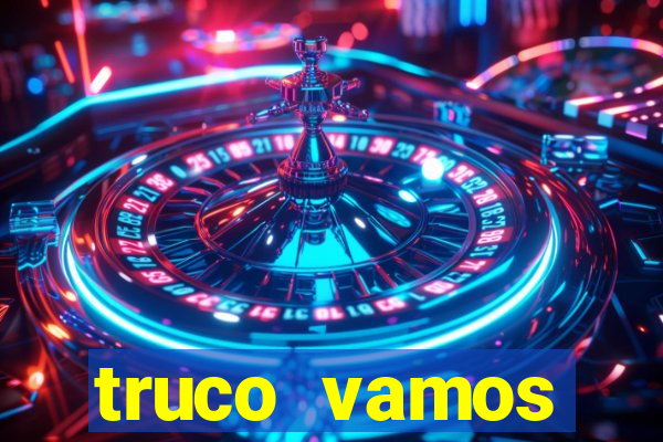 truco vamos torneios online