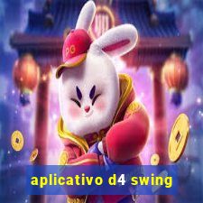 aplicativo d4 swing