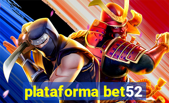 plataforma bet52