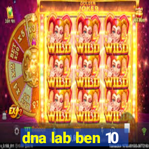 dna lab ben 10