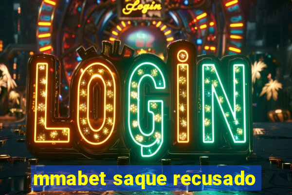 mmabet saque recusado