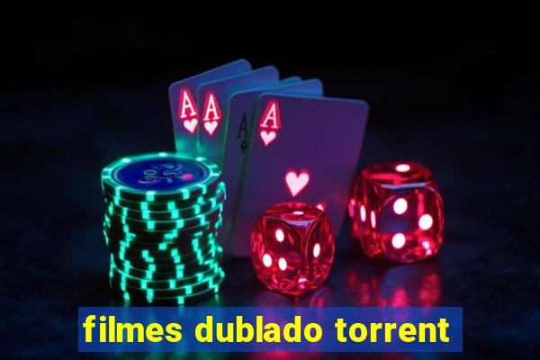 filmes dublado torrent