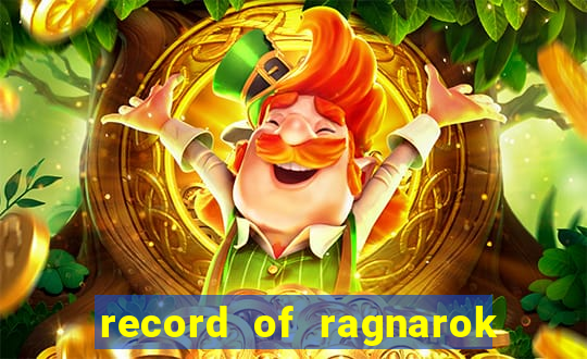 record of ragnarok 3 temporada ep 1